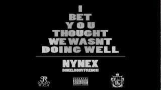 Nynex - I Bet You Thought We Wasnt Doing Well