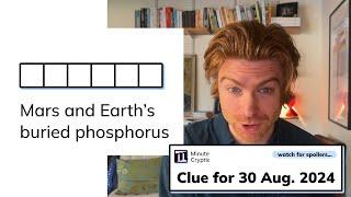 Minute Cryptic Clue #66 for 30 August 2024: Mars and Earth's buried phosphorus (6)