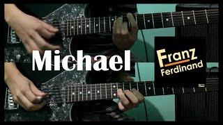 Michael - Franz Ferdinand (Guitar Cover) [ #129 ]