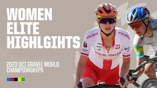 Women Elite Highlights | 2023 UCI Gravel World Championships