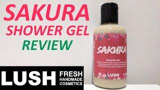 LUSH SAKURA SHOWER GEL REVIEW 