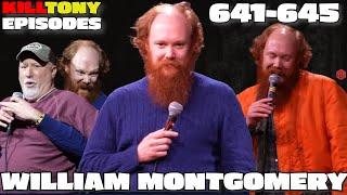 William Montgomery -  Kill Tony Episodes -  (641-645)