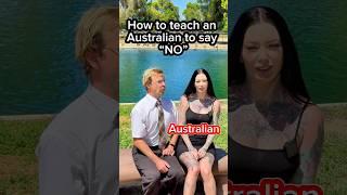 How to teach an Australian to say “no”