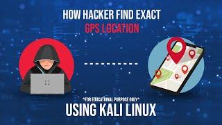 How Hackers find exact GPS Location using Kali Linux || For Educational Purpose Only || Vortoxin