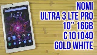 Распаковка Nomi Ultra 3 LTE PRO 10 16GB C101040 Gold White