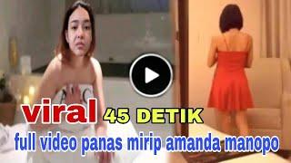 FULL VIDEO PANAS AMANDA MANOPO || NETIZEN SEBUT VIDEO ASALI BUKAN REKAYASA.!!.!!!