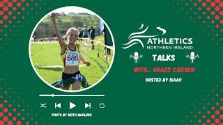 Athletics NI Talks with... Grace Carson