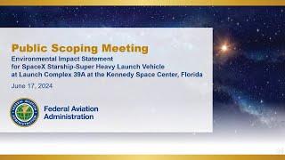 Public Scoping Meeting  Environmental Impact Statement for SpaceX Starship-Super Heavy at KSC