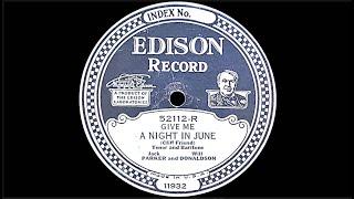 “Give Me a Night in June” by Jack Parker and Will Donaldson 1927