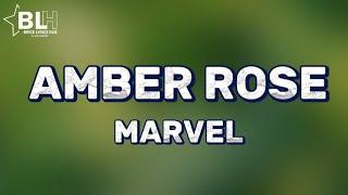 Marvel - Amber Rose (My Lyrics 2022)
