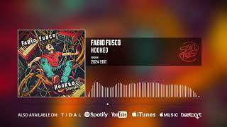 Fabio Fusco - Hooked (2024 Edit)