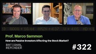 Prof. Marco Sammon: How are Passive Investors Affecting the Stock Market? | Rational Reminder 322