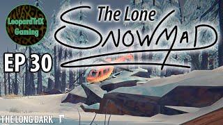 The Lone Snowmad | EP 30 | The Long Dark Custom