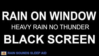 Tropical Rain on Windows, Heavy Rain No Thunder, Relaxing Rain Black Screen, Night Rain On Window