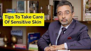 Tips To Take Care Of Sensitive Skin | Skin Diaries