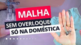 Como costurar malha na máquina doméstica | Josi Faria