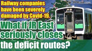 What if JR East seriously closes the deficit routes?