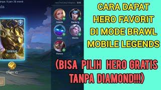 CARA MENDAPATKAN HERO FAVORIT DI MODE BRAWL MOBILE LEGENDS!!!