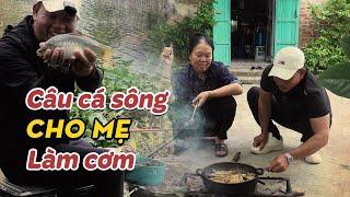 Câu Cá Sông Về Cho Mẹ Làm Cơm