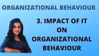 3. Impact Of IT on Organizational Behaviour |OB|