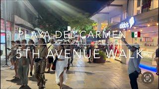 Playa Del Carmen Nightlife Walk - 5th Avenue | Mexico 4k  ￼