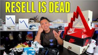 RESELL IS DEAD !!!? SNEAKER MARKET IS OVER