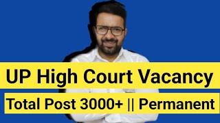 UP High Court Vacancy 2024 || Total Post 3000+ || Govt JOB || Law Vacancy Out IN DELHI