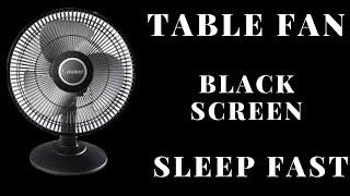 BEST FAN NOISE Table Fan BLACK SCREEN | SLEEP FAST