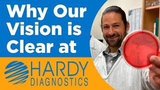 Discover Why Our Vision is Clear at Hardy Diagnostics
