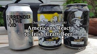 Chop & Brew | Americans React to Irish Craft Beer