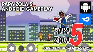 Papa Zola 5 Fan Made Android Gameplay