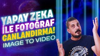 YAPAY ZEKA İLE RESİMDEN VİDEO YAPMA - Ücretsiz! 