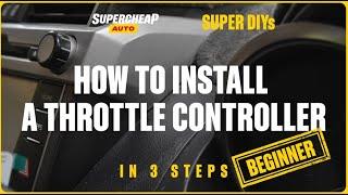 "How To Install A Throttle Controller" - SUPER DIYS