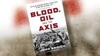 Blood, Oil, and the Axis (WW2HRT_34-07)