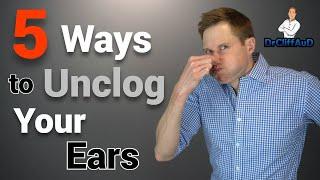 5 Ways To Unclog Your Plugged Up Ears | Ear Problems