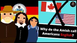 Why do the Amish call Americans "English"?