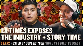 LA Times Exposes the Industry + STORY TIME : Hosted By Dope As Yola & Marty