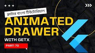 70: Flutter - animated custom drawer with getx || Flutter Bangla tutorial || Afran Sarkar