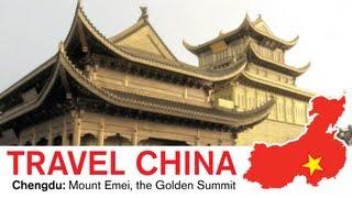 Mount Emei in Sichuan, China- Travel to the Golden Summit