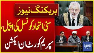 Supreme Court In Action Over Sunni Ittehad Council Petition | Breaking News | Dawn News