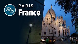 Paris, France: Montmartre - Rick Steves’ Europe Travel Guide - Travel Bite