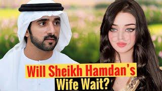 Will Sheikh Hamdan's Wife Wait? | Sheikh Hamdan | Fazza | Crown Prince Of Dubai