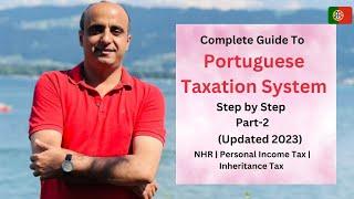 Portuguese Tax System for Expats | A Comprehensive Guide (Part 2) Updated 2023 | Updated 2023