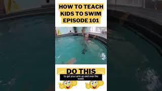 DO THIS: How to teach kids to swim - Ep. 101 -  #shorts #teaching #swimming