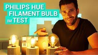 Die Philips Hue Filament Lampen im Test & Vergleich - So schön machen sie stimmungsvolles Licht!