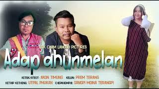 ADAP AHUNMELAN  - Prem Terang (official audio), LYRICS/TUNE :- Akon Timung