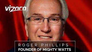 Roger Phillips | Founder of Mighty Watts | USA based Startup