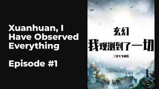 Xuanhuan, I Have Observed Everything EP1-10 FULL | 玄幻，我观测到了一切