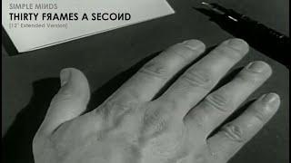 Simple Minds: Thirty Frames a Second [12'' Extended Version 2023, Unofficial]