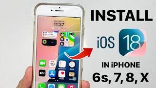 How to Install iOS 18 Update on iPhone 6s, 7, 8, X